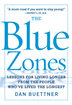 The Blue Zones by Dan Buettner